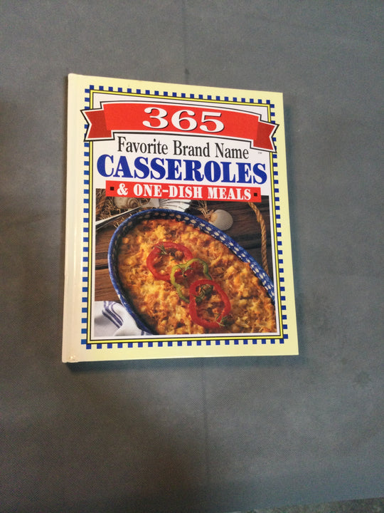 365 Favorite Brand Name Casseroles & One-Dish Meals