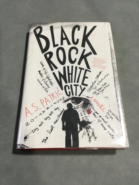 Black Rock White City A Novel by A.S. Patric'